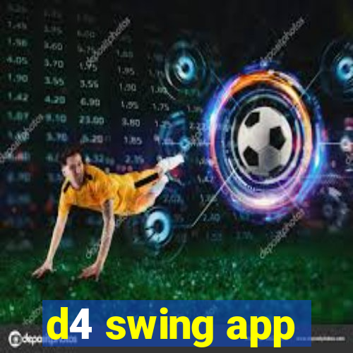 d4 swing app