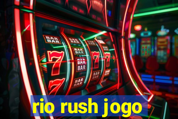 rio rush jogo