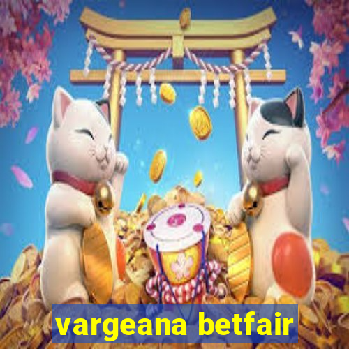 vargeana betfair