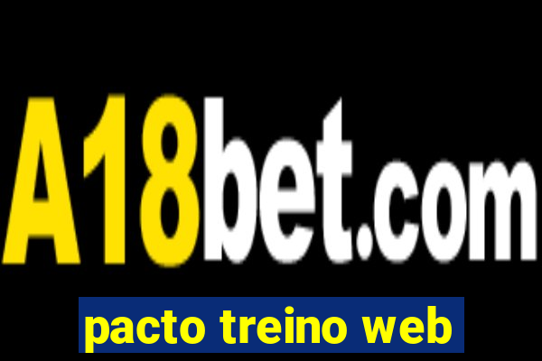 pacto treino web