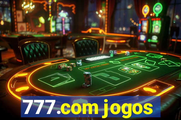 777.com jogos