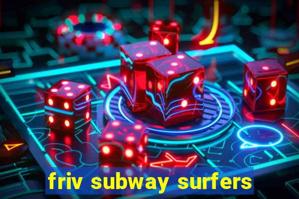 friv subway surfers