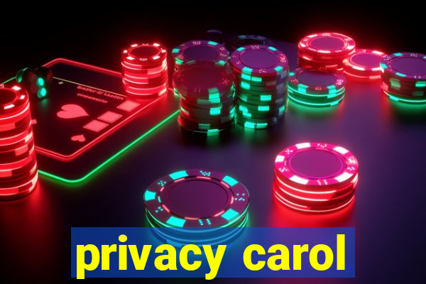 privacy carol