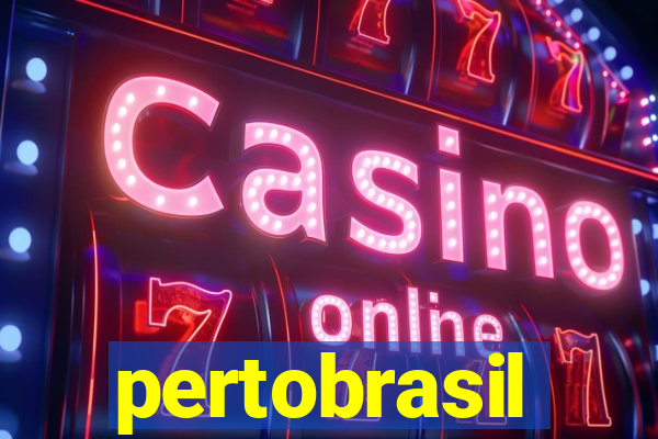 pertobrasil