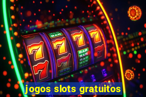 jogos slots gratuitos