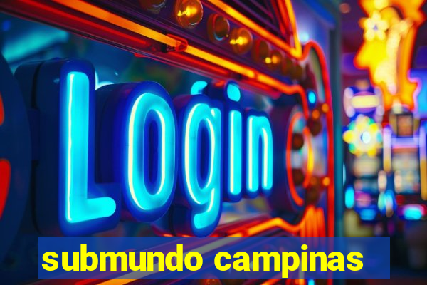 submundo campinas