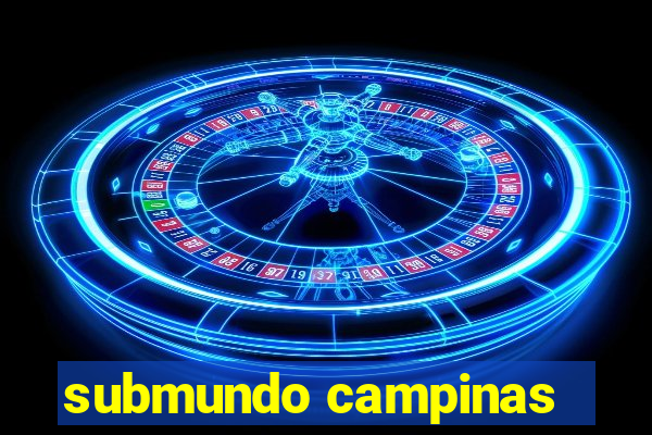 submundo campinas