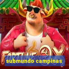 submundo campinas