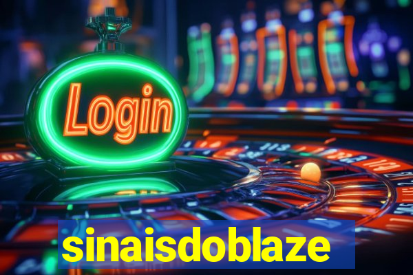 sinaisdoblaze