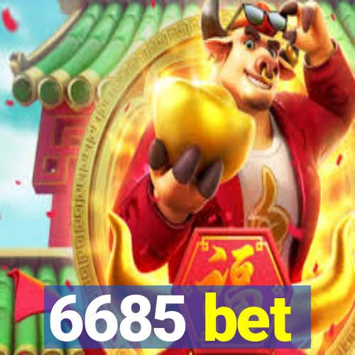 6685 bet