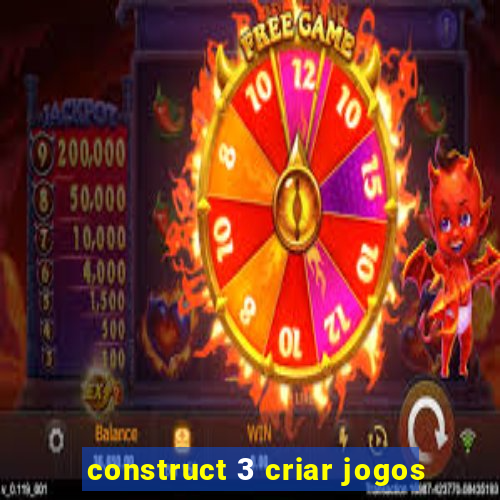 construct 3 criar jogos