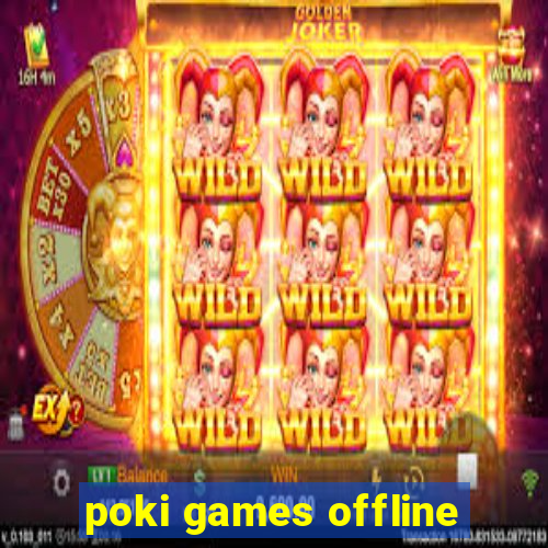 poki games offline