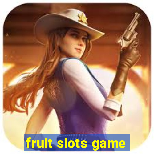 fruit slots game