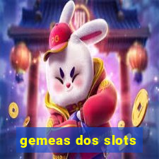 gemeas dos slots