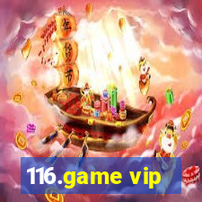 116.game vip