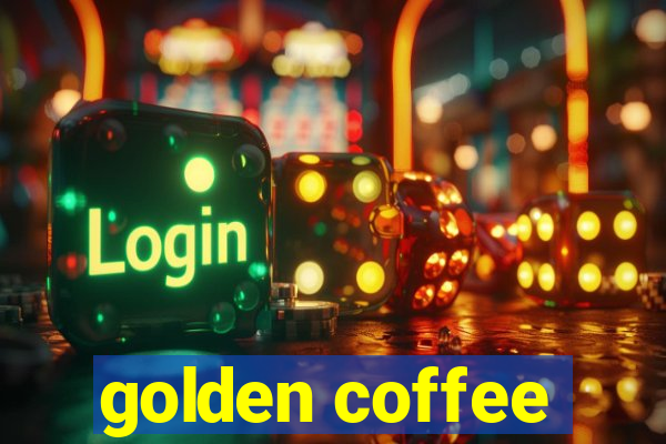 golden coffee