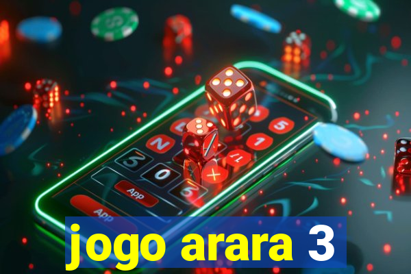 jogo arara 3