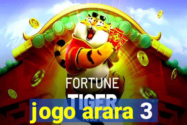 jogo arara 3