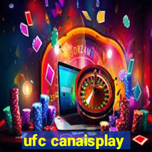 ufc canaisplay