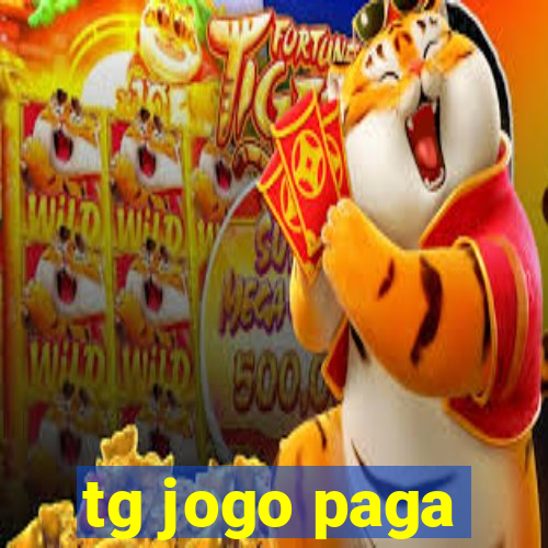 tg jogo paga