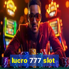 lucro 777 slot