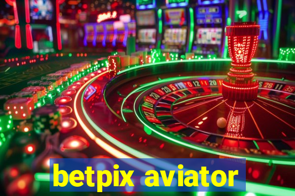 betpix aviator