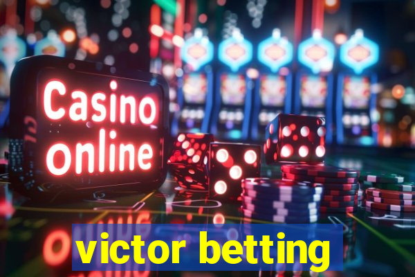 victor betting