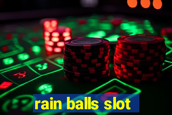 rain balls slot