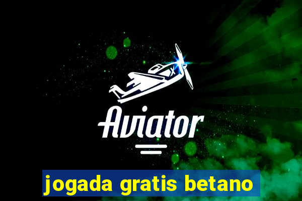 jogada gratis betano