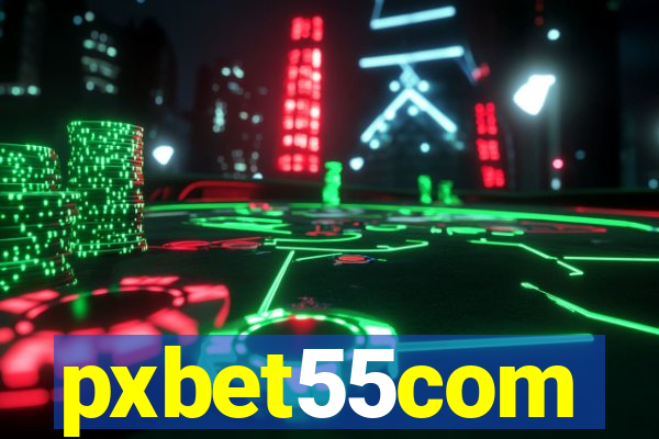 pxbet55com