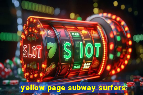 yellow page subway surfers