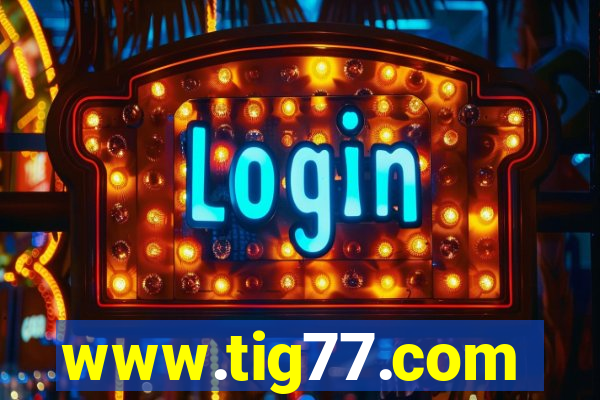 www.tig77.com