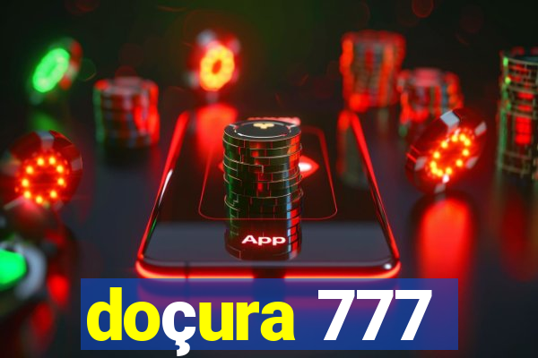 doçura 777