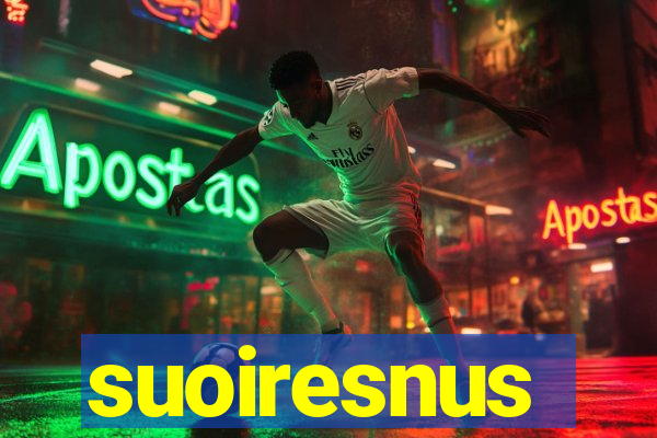 suoiresnus