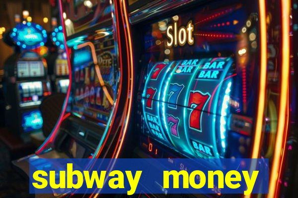 subway money deposito 1 real