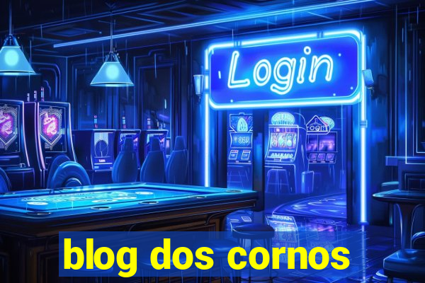 blog dos cornos