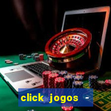 click jogos - ganhar dinheiro