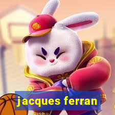 jacques ferran