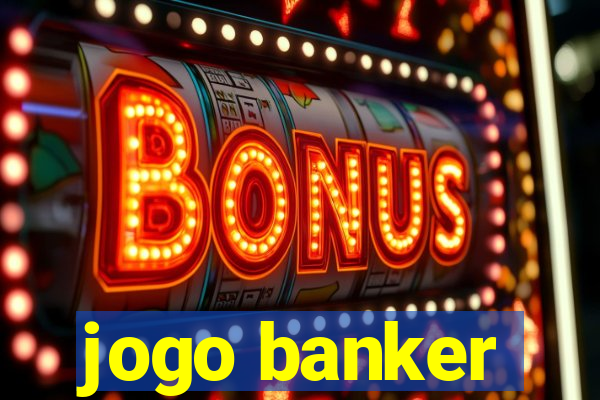 jogo banker