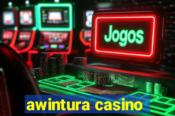 awintura casino