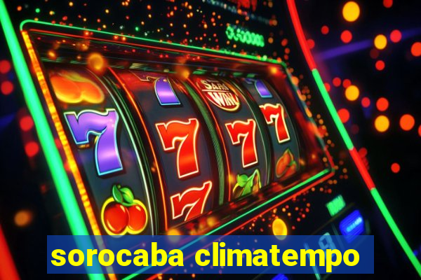 sorocaba climatempo