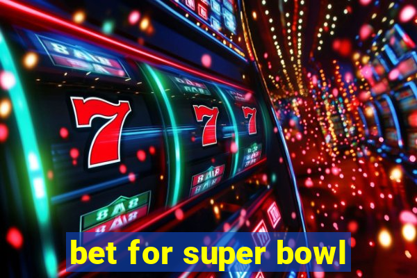 bet for super bowl