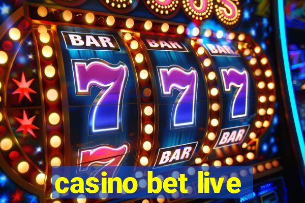 casino bet live