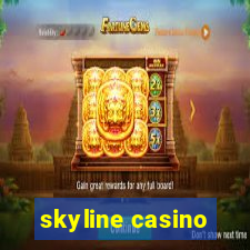 skyline casino