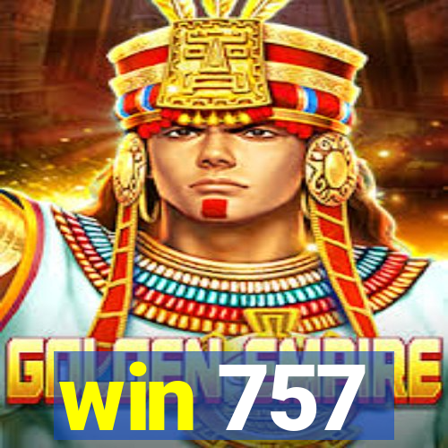 win 757