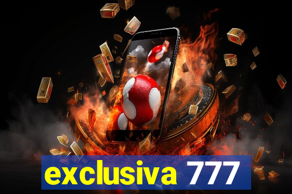 exclusiva 777