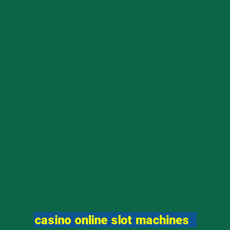 casino online slot machines