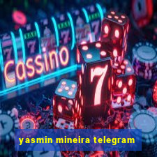 yasmin mineira telegram