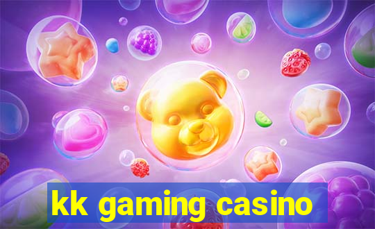 kk gaming casino