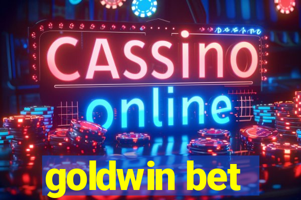 goldwin bet